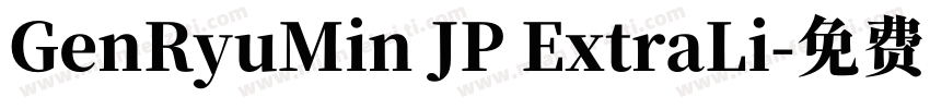 GenRyuMin JP ExtraLi字体转换